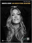 Sheryl Crow: 100 Miles from Memphis - Piano - Vocal - Guitar