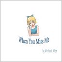 When You Miss Me