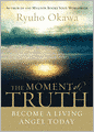 The Moment of Truth: Become a Living Angel Today