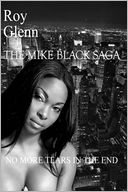 The Mike Black Saga; No More Tears In The End