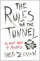 The Rules of the Tunnel: A Brief Period of Madness