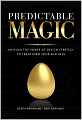 Predictable Magic: Unleash the Power of Design Strategy to Transform Your Business