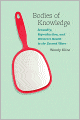 Bodies of Knowledge: Sexuality, Reproduction, and Women's Health in the Second Wave