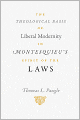 The Theological Basis of Liberal Modernity in Montesquieu's 