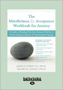 Mindfulness & Acceptance For Anxiety (Large Print 16pt)