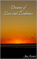 Dreams of Love and Loneliness by Julia Averbeck: NOOK Book Cover