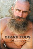 Beard Tugs: In celebration of beards and the men who wear Them