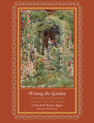 Writing the Garden: A Literary Conversation across Two Centuries