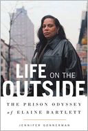 Life on the Outside: The Prison Odyssey of Elaine Bartlett