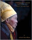 A Photographer's Journal; Language of the Heart and Eye, Volume 6: The People of Nepal