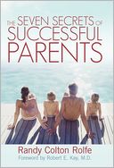 The Seven Secrets Of Successful Parents