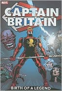 Captain Britain - Volume 1: Birth of a Legend