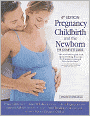 Pregnancy, Childbirth, and the Newborn: The Complete Guide