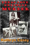 Texas Love Triangle Murder (A True Crime Short) by Kathryn Casey: NOOK Book Cover