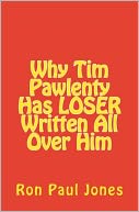 Why Tim Pawlenty Has LOSER Written All Over Him
