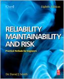 RELIABILITY, MAINTAINABILITY AND RISK: PRACTICAL SAFETY-RELATED SYSTEMS ENGINEERING METHODS