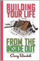 Building Your Life From The Inside Out; 7 Steps To Completion