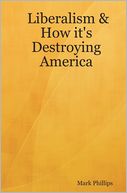 Liberalism and How It's Destroying America
