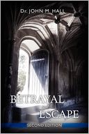 Betrayal and Escape: Second Edition
