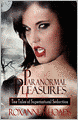 Paranormal Pleasures: Ten Tales of Supernatural Seduction