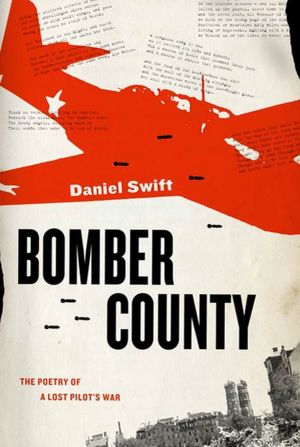 Bomber County: The Poetry of a Lost Pilot's War