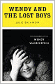 Wendy and the Lost Boys: The Uncommon Life of Wendy Wasserstein