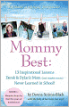 MommyBest: 13 Inspirational Lessons Derek & Dylan's Mom (and maybe yours) Never Learned In School: Book 1: Memoirs From The First Five Years Of Motherhood