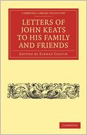 Letters of John Keats to his Family and Friends