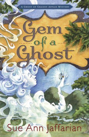 Gem of a Ghost (Ghost of Granny Apples Mystery Series #3)