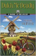 Dutch Me Deadly (Passport to Peril Series #7)