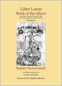 Liber Lunae: Book of the Moon and Sepher Ha-Levanah
