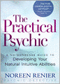 The Practical Psychic: A No-Nonsense Guide to Developing Your Natural Abilities