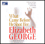 What Came before He Shot Her (Inspector Lynley Series #13)