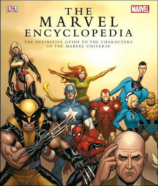 The Marvel Comics Encyclopedia: A Complete Guide to the Characters of the Marvel Universe