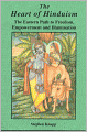The Heart of Hinduism: The Eastern Path to Freedom, Empowerment and Illumination