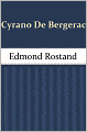 Cyrano de Bergerac: A Play in Five Acts