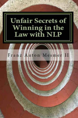 Unfair Secrets of Winning in the Law with NLP