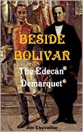 BESIDE BOLIVAR: The Edecan Demarquet