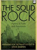 The Solid Rock: Hymns of Faith and Assurance