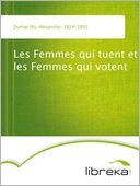Les Femmes qui tuent et les Femmes qui votent