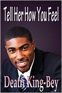 Tell Her How You Feel