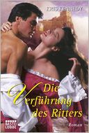 Die Verfuhrung des Ritters.: Roman