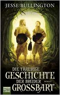 Die traurige Geschichte der Bruder Grossbart.: Fantasy