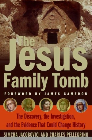 The Jesus Family Tomb: The Evidence Behind the Discovery No One Wanted to Find