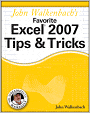 John Walkenbach's Favorite Excel 2007 Tips and Tricks