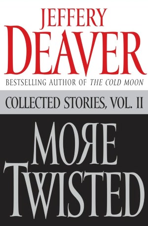 More Twisted: Collected Stories, Vol. II