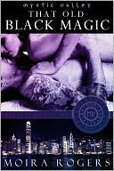 That Old Black Magic (Mystic Valley #2)