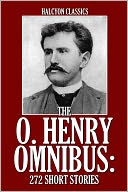 The O. Henry Omnibus: 272 Short Stories