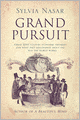 Grand Pursuit: Great 20th Century Economic Thinkers and What They Discovered about the Way the World Works