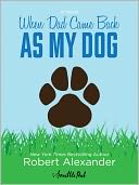 When Dad Came Back As My Dog